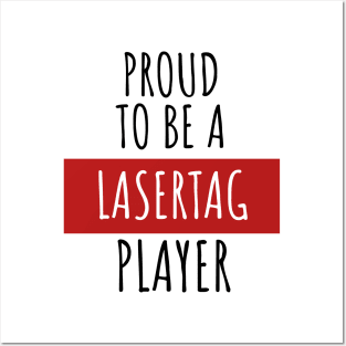 Proud to be a lasertag player Posters and Art